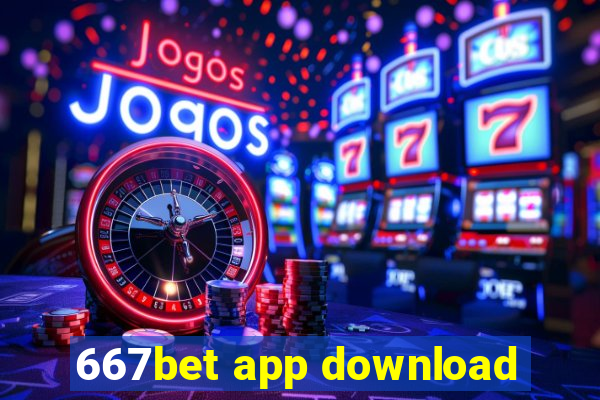 667bet app download